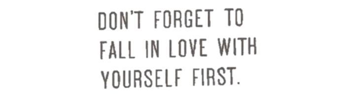 loving yourself first