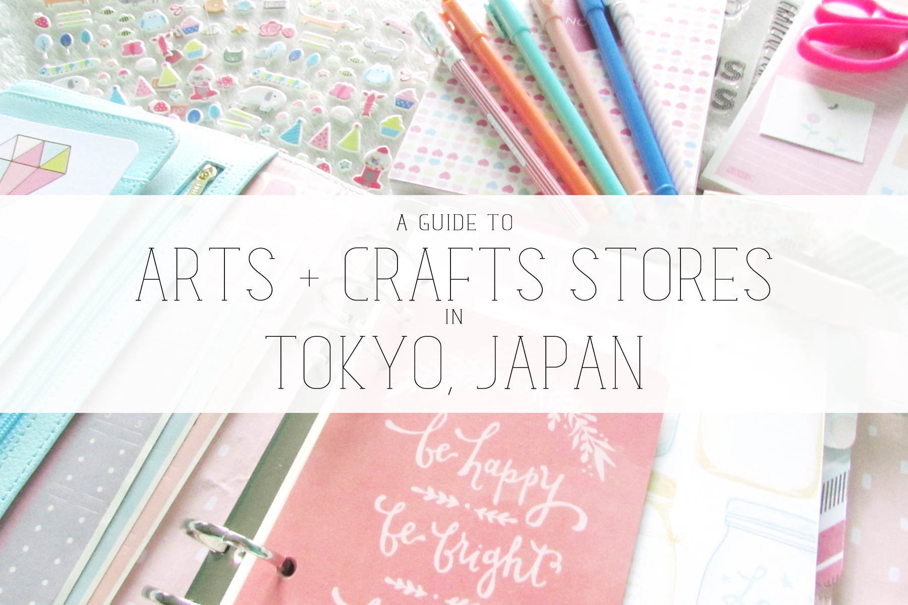 The (AMAZING) Art Stores in Tokyo, Japan - The Happy Ever Crafter