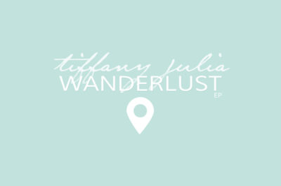 wanderlust ep aerialovely tiffany julia