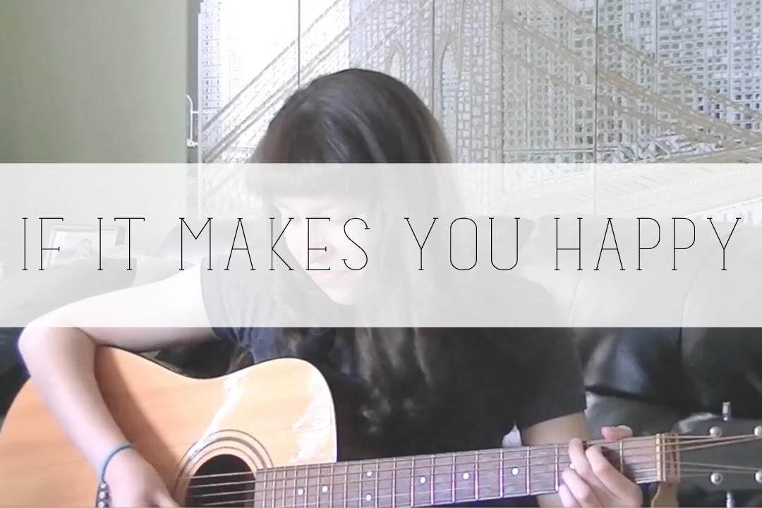 if it makes you happy